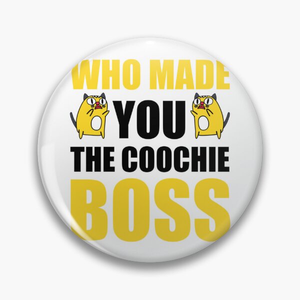 Item preview, Reproductive Rights  Who Made You the Coochie Boss ,Pro-Choice   designed and sold by KaithyMaestas.