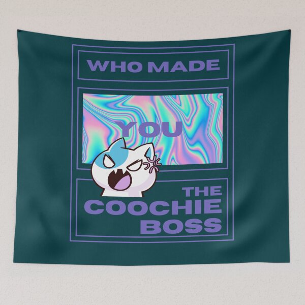 Item preview, Who made you the coochie boss       designed and sold by KaithyMaestas.