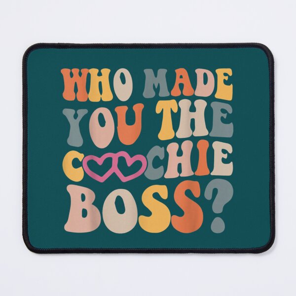 Item preview, Who Made You The Coochie Boss                         designed and sold by KaithyMaestas.