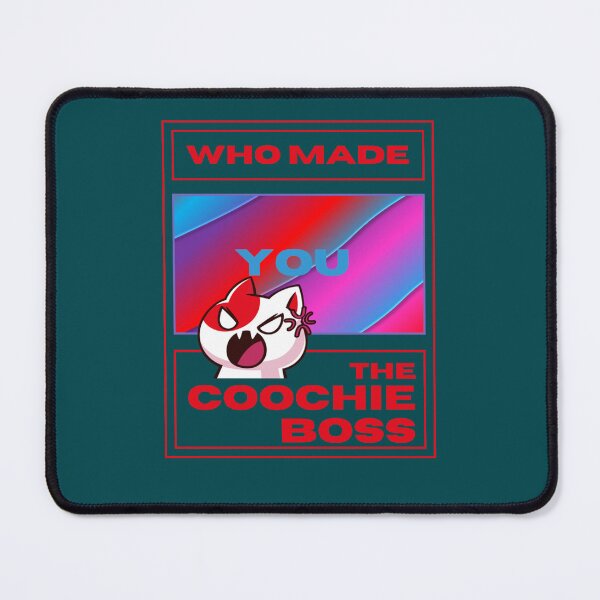 Item preview, Who made you the coochie boss designed and sold by KaithyMaestas.