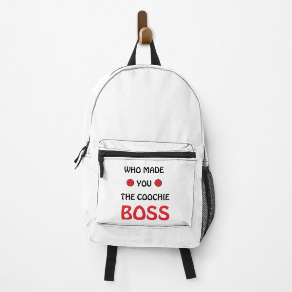 Item preview, Who made you the coochie boss designed and sold by KaithyMaestas.