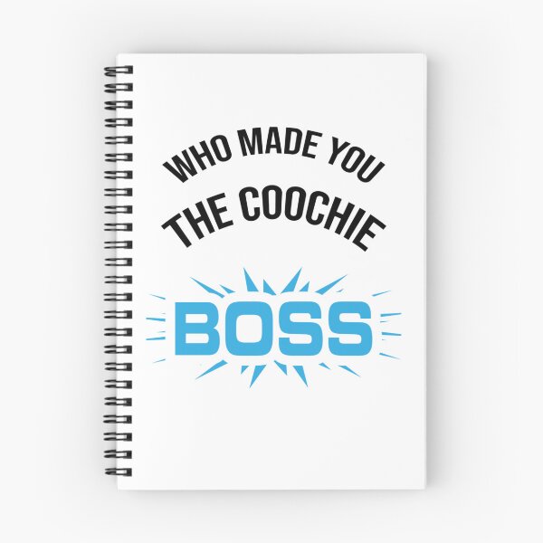 Item preview,  Who made you the coochie boss      designed and sold by KaithyMaestas.