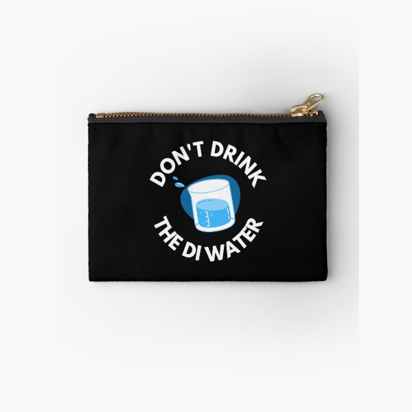 Item preview, Don't Drink The DI Water - Funny Science, Biotechnology, Molecular Biology, Vaccine, PCR, Medicine designed and sold by jadedscientist.