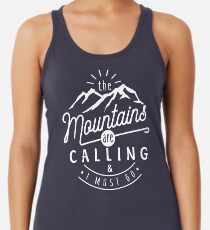 Die Berge rufen an und ich muss gehen Tanktop für Frauen
