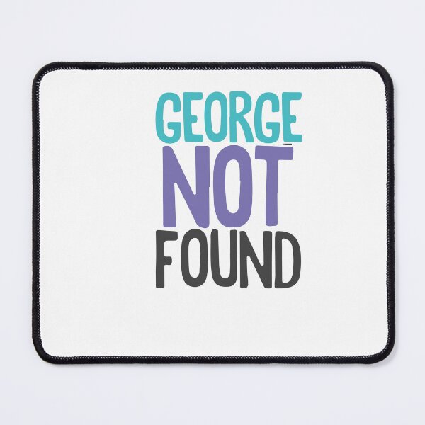 Item preview, GeorgeNotFound designed and sold by AldenyWatkins.