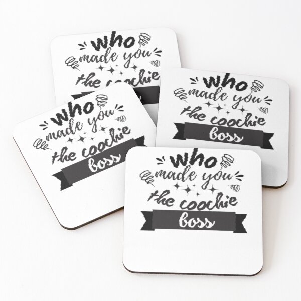 Item preview,  Who made you the coochie boss      designed and sold by KaithyMaestas.