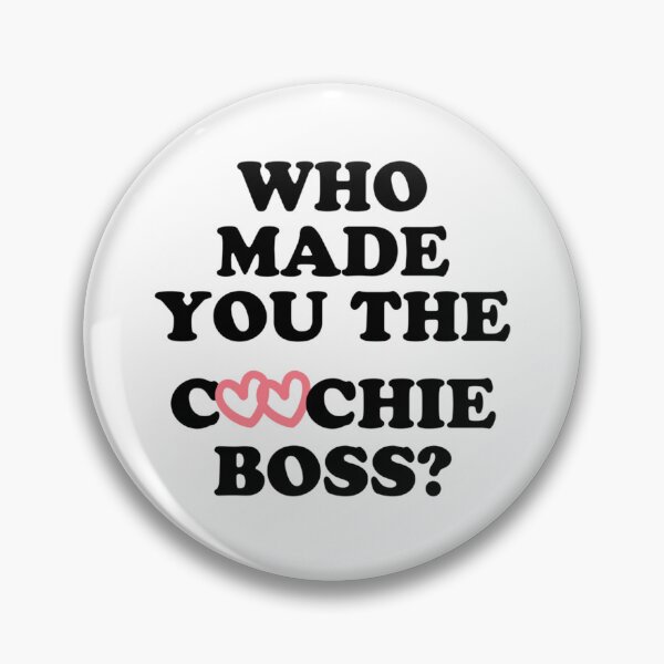 Item preview,  Who made you the coochie boss      designed and sold by KaithyMaestas.