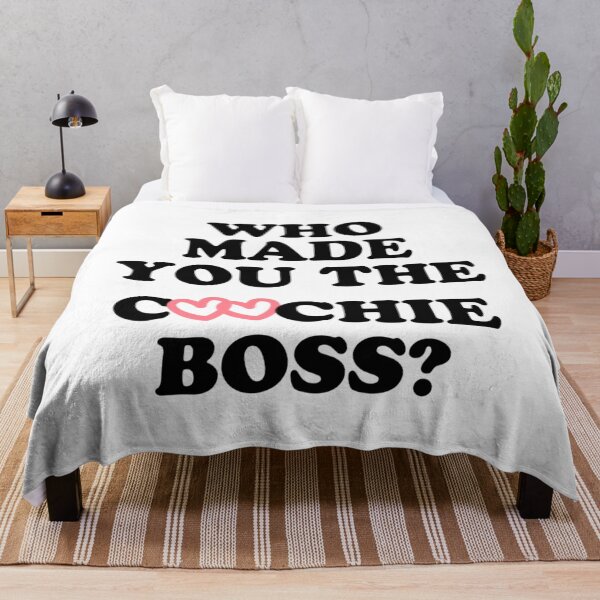 Item preview,  Who made you the coochie boss      designed and sold by KaithyMaestas.