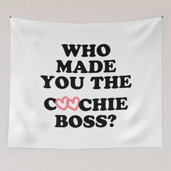 Item preview,  Who made you the coochie boss      designed and sold by KaithyMaestas.