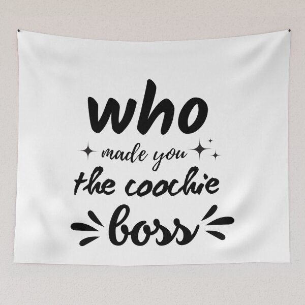 Item preview,  Who made you the coochie boss      designed and sold by KaithyMaestas.
