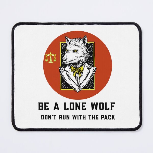 Item preview, Be A Lone Wolf Don't Run With The Pack designed and sold by MottoDigging.