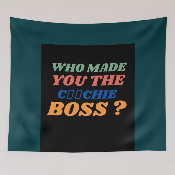 Item preview, who made you the coochie boss Graphic  designed and sold by KaithyMaestas.
