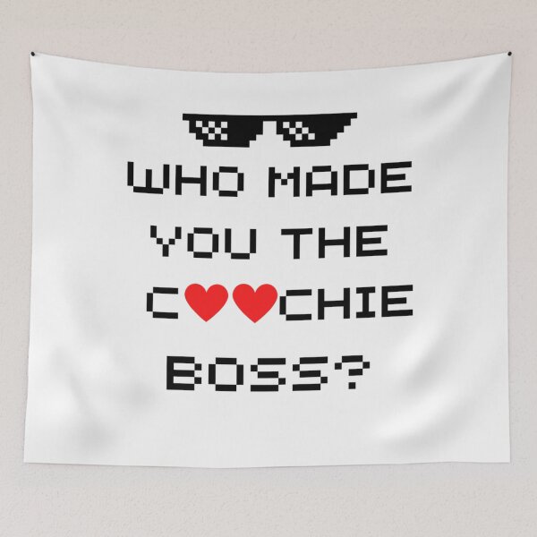 Item preview, Who Made You The Coochie Boss designed and sold by KaithyMaestas.
