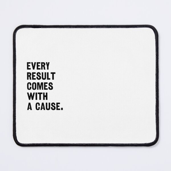 Item preview, Every result comes with a cause. designed and sold by 1Lio.