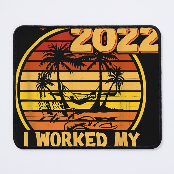 Item preview, Retired 2022 I Worked My Whole Life, Funny Retirement designed and sold by EDWARDBRYA.