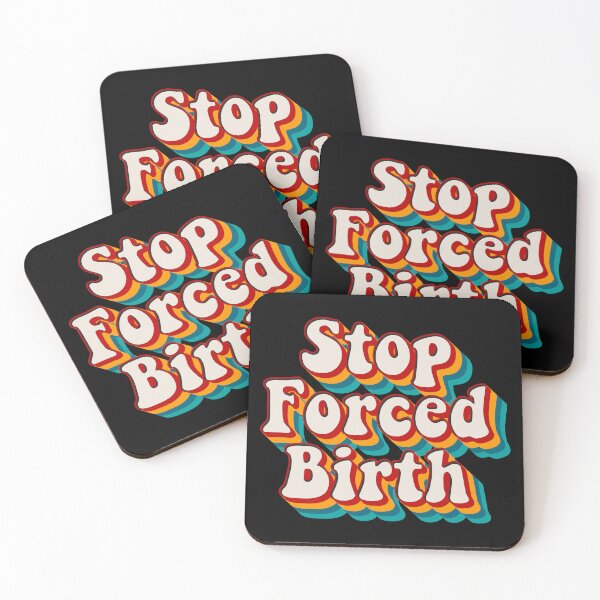Item preview, Stop Forced Birth designed and sold by Texterns.