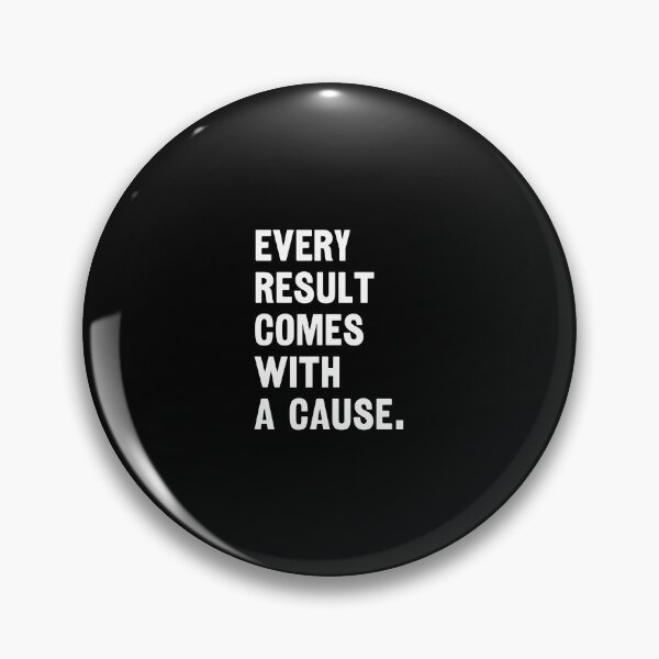 Item preview, Every result comes with a cause. designed and sold by 1Lio.