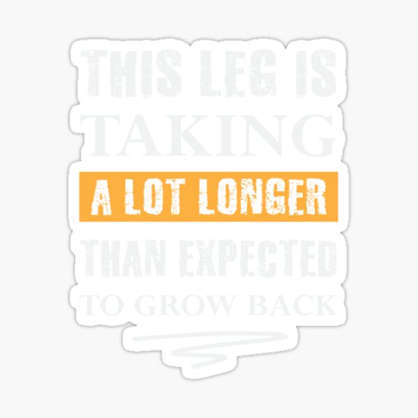 Funny Leg Amputation Leg Amputee Sticker For Sale By KimberlyOppen   St,small,507x507 Pad,600x600,f8f8f8 