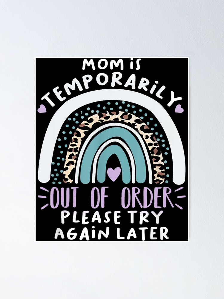 “Funny mom is temporarily out of order please try again later” Poster
