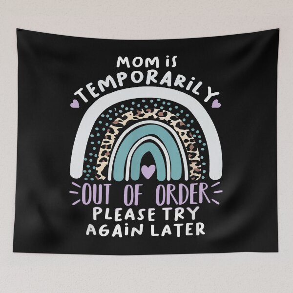Item preview, Funny mom is temporarily out of order please try again later designed and sold by KimberlyOppen.