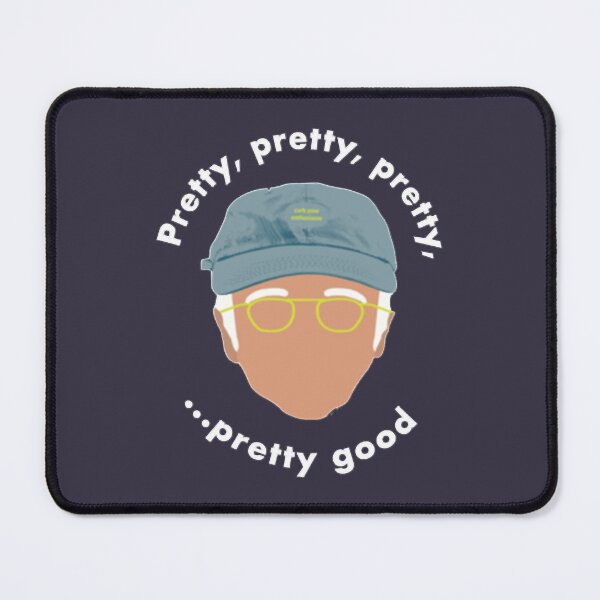 Item preview, Sports Sitcom Curb Your Enthusiasm Larry David Pretty Pretty Pretty Good Merch designed and sold by GunterSchutz.