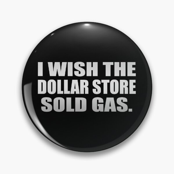 Item preview, I wish the dollar store sold gas designed and sold by Colorfulandfun.