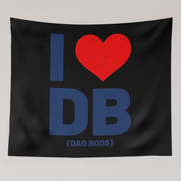 Item preview, I Heart Dad Bods Fun I Love Dad Bods designed and sold by KimberlyOppen.
