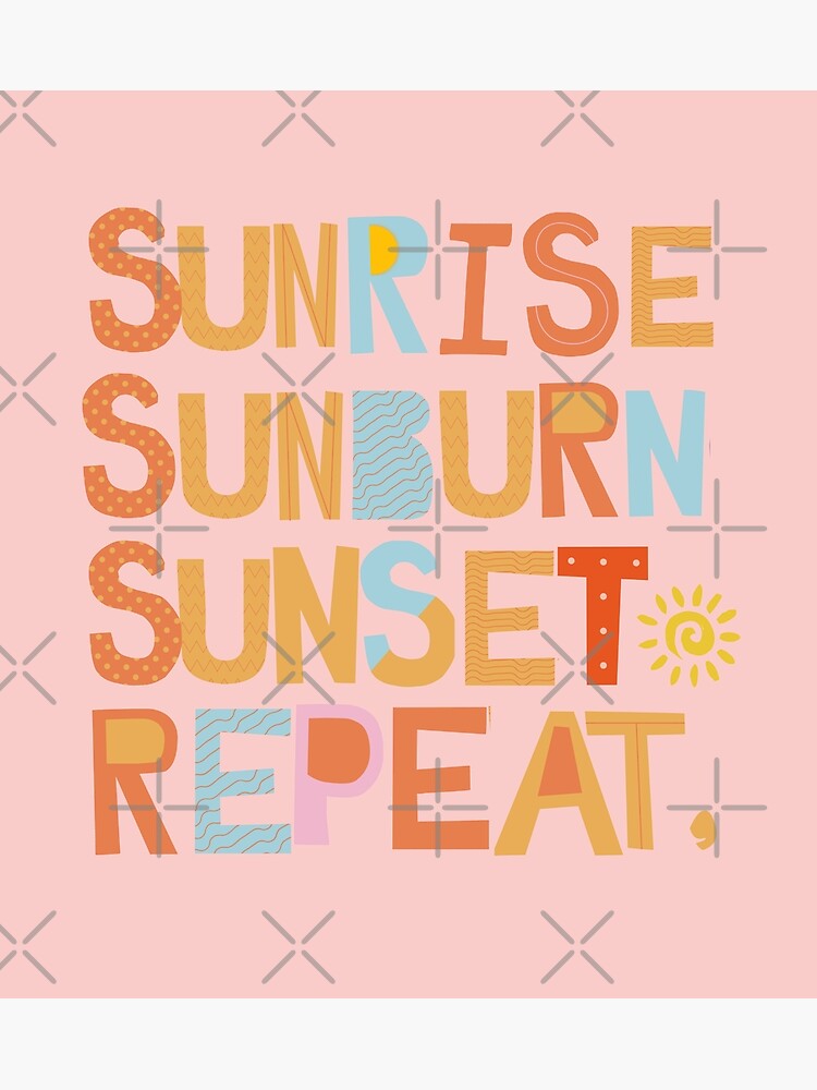 "Sunrise Sunburn Sunset Repeat in Pink" Poster for Sale by