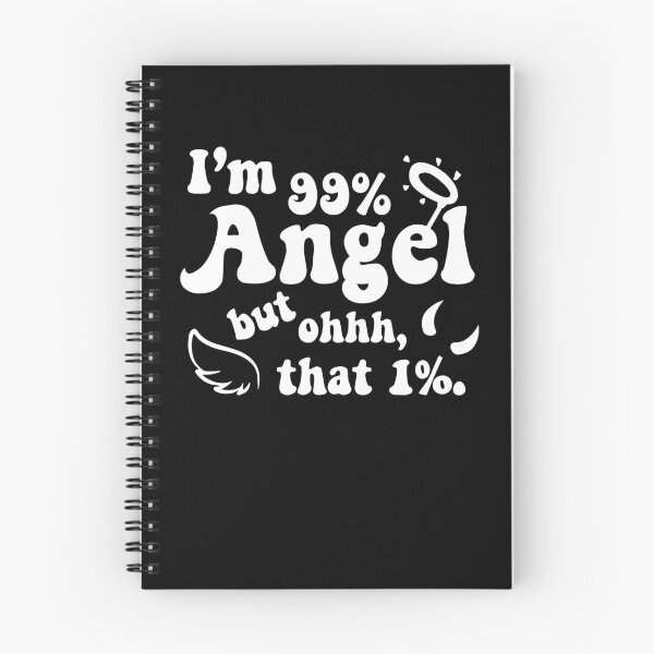 Item preview, I'm 99% Angel, But Ohhh That 1% designed and sold by KimberlyOppen.
