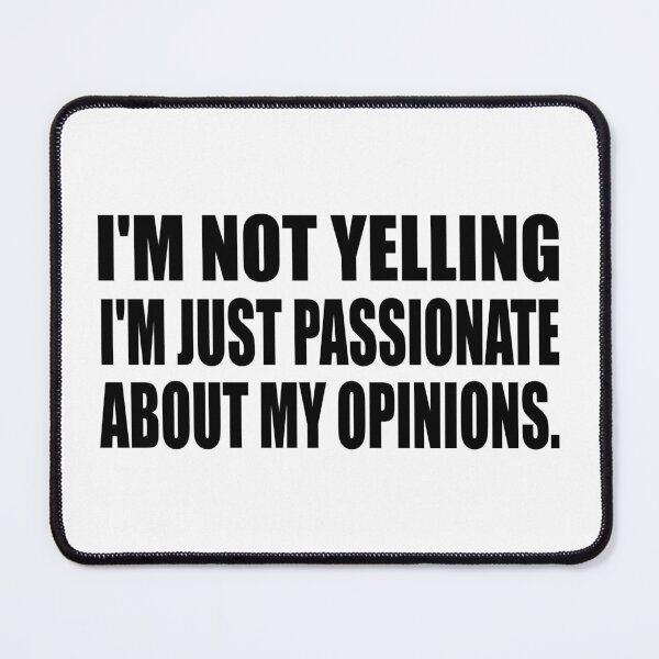 Item preview, I'm not yelling I'm just passionate about my opinions designed and sold by Colorfulandfun.