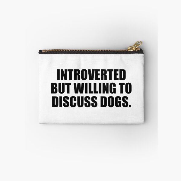 Item preview, Introverted but willing to discuss dogs designed and sold by Colorfulandfun.