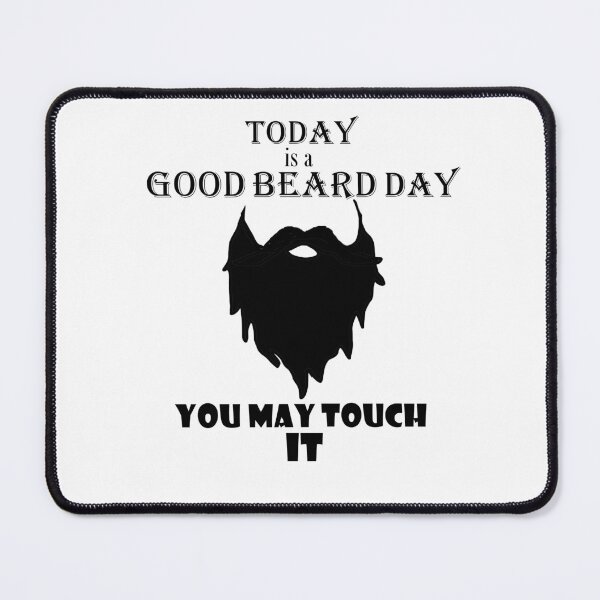 Item preview, Today is a good day...you may touch it!  Black text with beard silhouette designed and sold by MountMercantile.