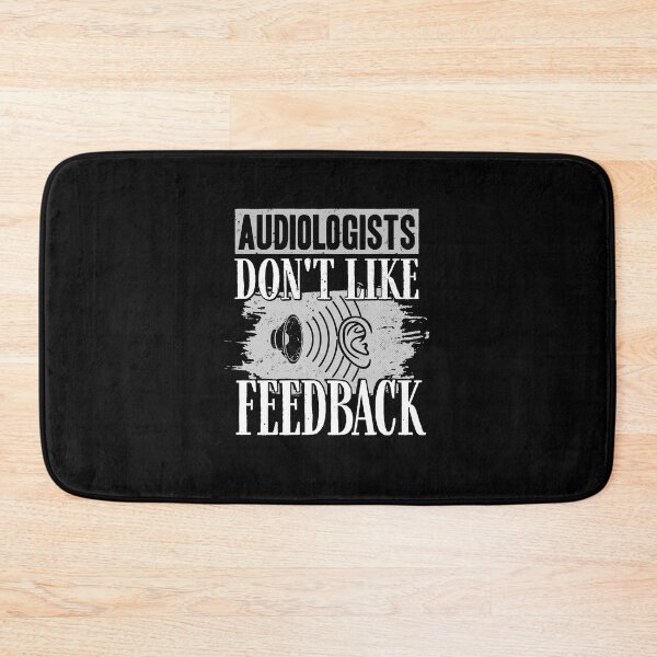Item preview, Audiology Pediatric Audiologists Don't Like Feedback designed and sold by ShopTheStyle.