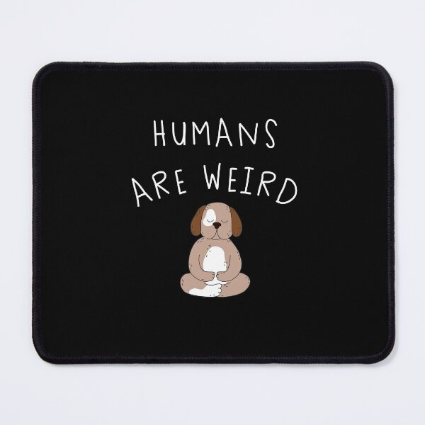 Item preview, Dog Humans are Weird Sticker designed and sold by Jungleful33.