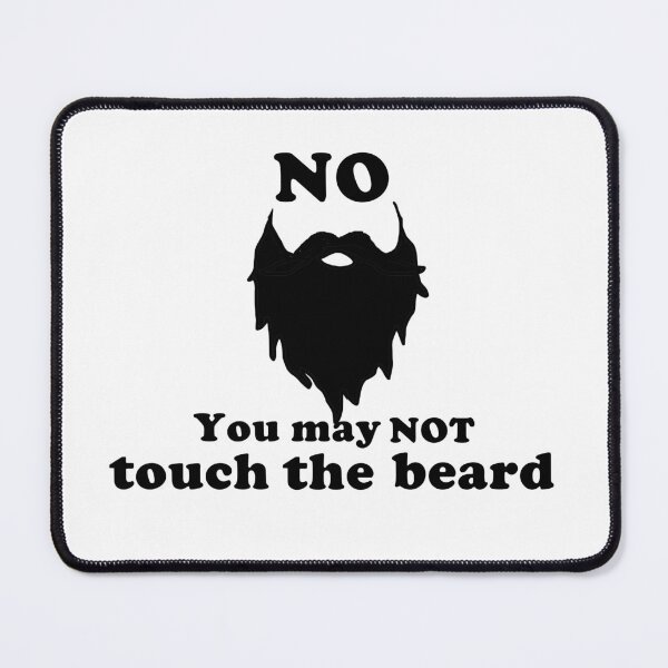 Item preview, NO, You May NOT Touch the Beard!  Black text with beard silhouette designed and sold by MountMercantile.