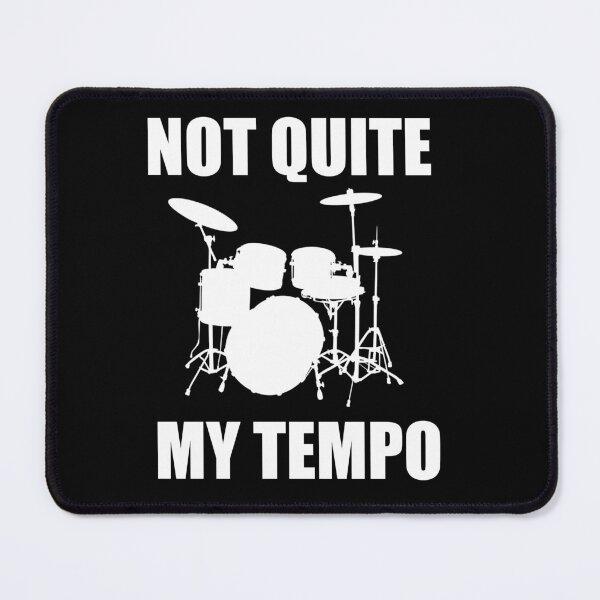 Item preview, Not Quite My Tempo designed and sold by barrelroll909.