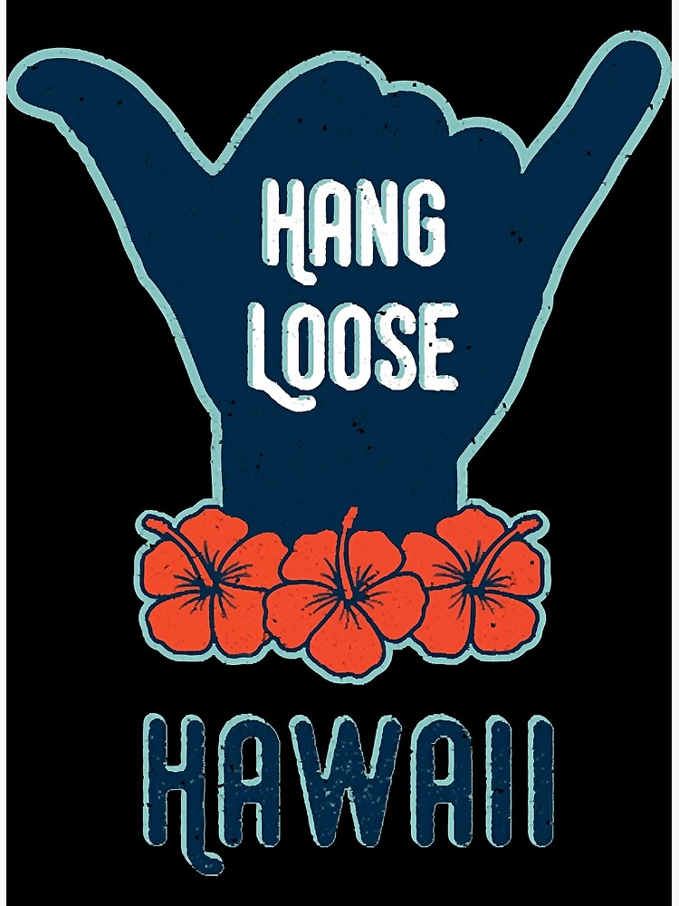 “Hang Loose Hawaii Shaka Tropical Distressed " Poster for Sale by