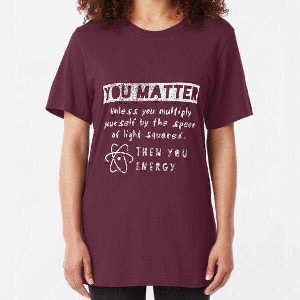 You Matter II Slim Fit T-Shirt