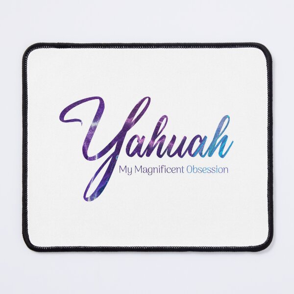 Item preview, Yahuah (Yehovah) - My Magnificent Obsession - Christian designed and sold by Narrow-Path.