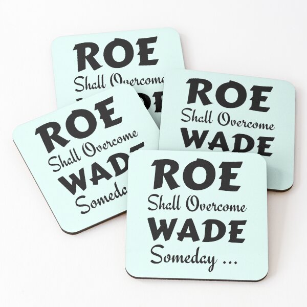 Item preview, Roe Shall Overcome Wade Someday designed and sold by Endeavour-Tees.