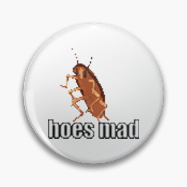 Item preview, hoes mad cockroach designed and sold by camhawk10.