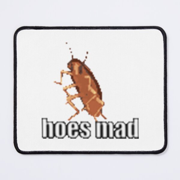 Item preview, hoes mad cockroach designed and sold by camhawk10.