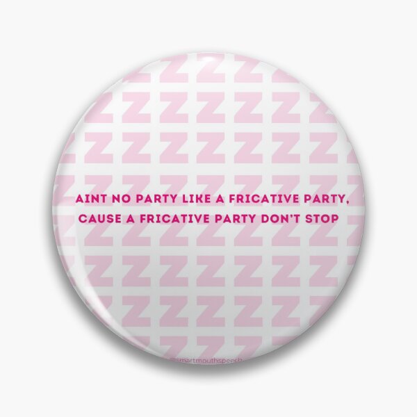 Item preview, Ain’t no party like a fricative party! designed and sold by smartmouthslp.