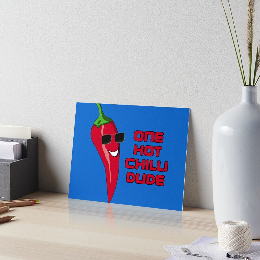 One Hot Chilli Dude Cartoon T Shirt Sticker Art Board Print By Deanworld Redbubble