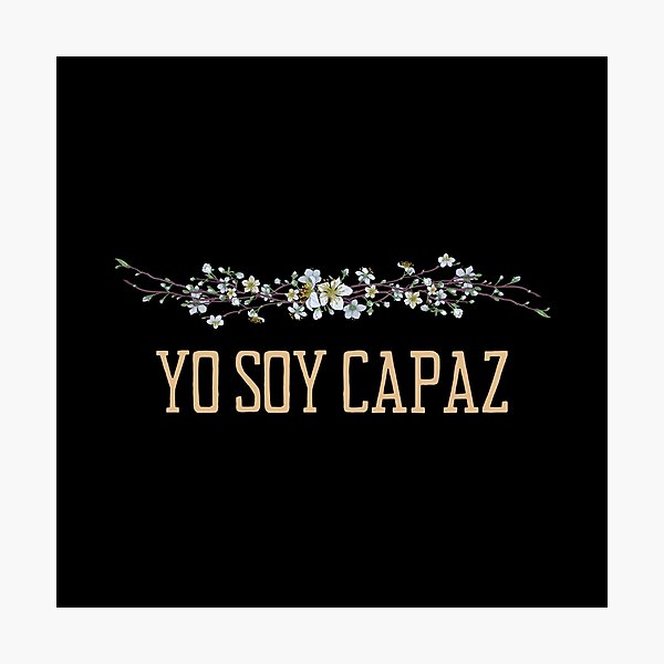 Yo Soy Capaz Positive Affirmations In Spanish Afirmaciones Positivas Photographic Print