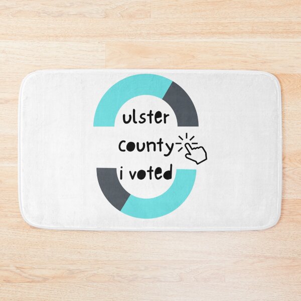 Item preview, ULSTER COUNTY I VOTED    designed and sold by MortalMonkey3.