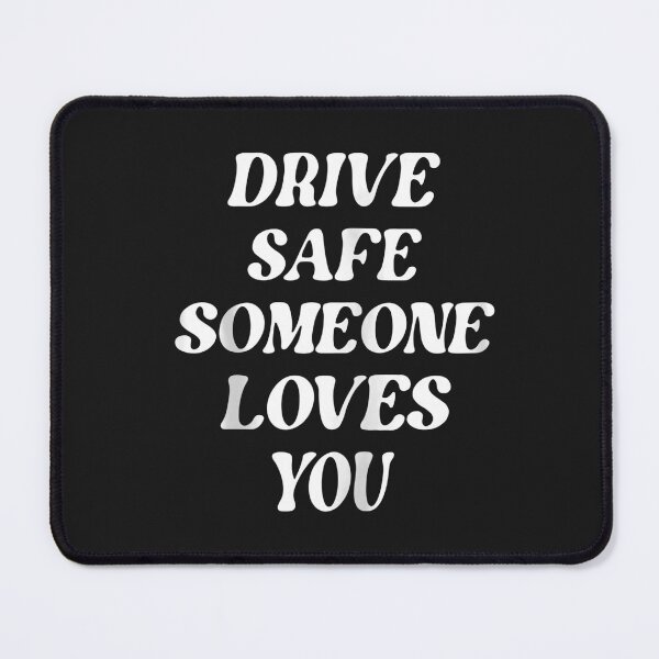 Item preview, Drive Safe Someone Loves You Aesthetic Clothing T Shirt designed and sold by Bobby-Bancel.