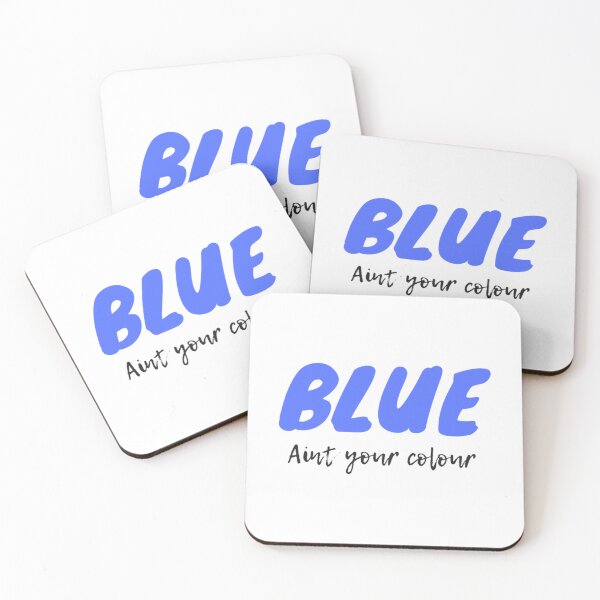 Item preview, Blue Ain_t Your Colour Premium  designed and sold by Gallerysa.