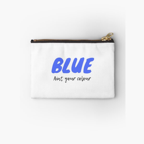 Item preview, Blue Ain_t Your Colour Premium  designed and sold by Gallerysa.