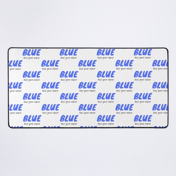 Item preview, Blue Ain_t Your Colour Premium  designed and sold by Gallerysa.